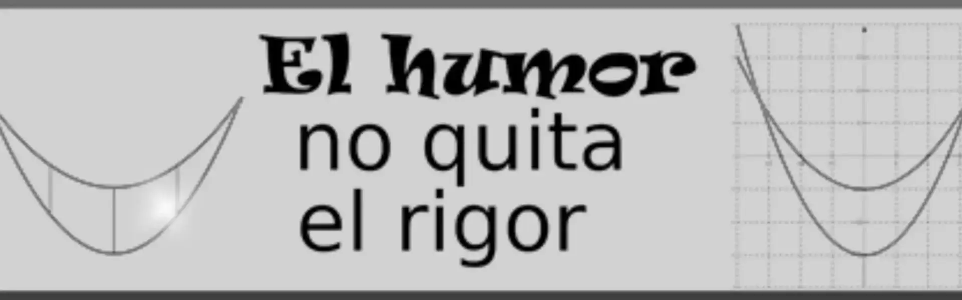 El humor no quita el rigor matemáticas