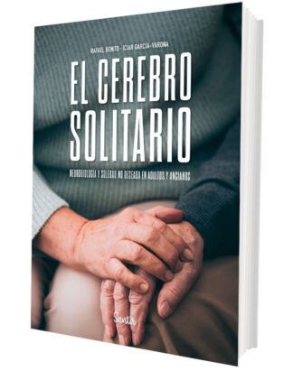 El cerebro solitario. NeurobiologÃa y soledad no deseada en adultos y ancianos